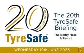 Registration opens for TyreSafe 20th Anniversary Annual Briefing