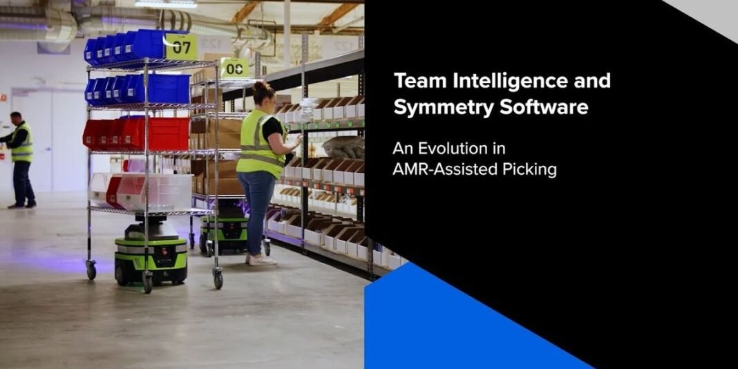 Team Intelligence and Symmetry Software - An Evolution in AMR-Assisted Picking